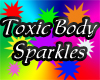 S Body Sparkles Toxic