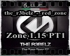 the_r3belz_red_zone PT1