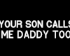 ﾒ. Your Son Sign