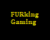 FURking Gaming