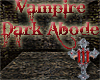 ~M~Vampire's Dark Abode