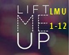 R. Lift me up