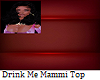 ~Drink Me Mammi Top V2~