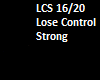 Lose Control Strong