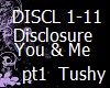 Disclosure You & Me pt1