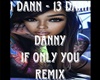 Danny - If Only You Feat