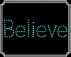 Believe Sign Teal