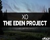 The Eden Project - XO