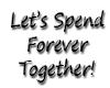 Forever together