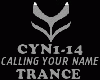 TRANCE-CALLING YOUR NAME