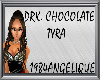 (A) Drk. Chocolate-Tyra