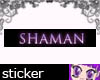 Shaman tag