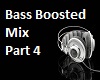 Bass Boosted - Part4