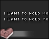 C. Hold your heart.