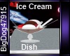 [BD] Ice Cream Dish