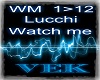 Lucchi Watch me