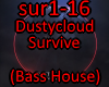 Dustycloud - Survive