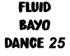 Fluid Bayo Dance 25