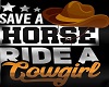 Save a Horse ride Cowboy