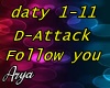 D-AttackFollow you