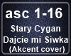 Stary Cygan, Dajcie mi..