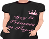 XK*Daddys Princess Shirt