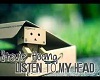Listen To My Head ♫