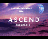 Ascend My Mind Mix