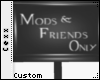 A |[CST]Mods/Friend Sign
