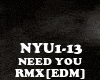 RMX[EDM]NEED YOU