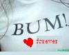 BUM <3 forever