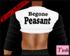 Begone Peasant