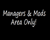 Managers&Mods Only Sign