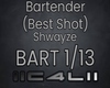 BART/Shwayze/Bartender