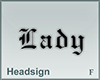 Headsign Lady