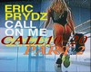 ERIC P..-CAL ON ME PART2