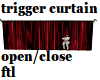 trigger curtains open