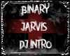 JARVIS BINARY INTRO