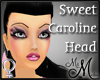 MM~ Sweet Carloline Head