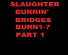 SLAUGHTER Burnin Brid P1