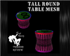 Tall Round Table Mesh