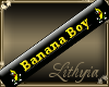 {Liy} Banana Boy