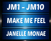 MAKE ME FEEL - J Monae
