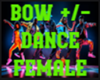 BOW DANCE FEMALE