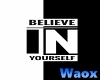 W Believe in youself Bg