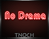 No Drama Neon