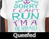 [Q]Mermaids dont run