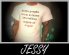 J ^T - Shirt Stupid