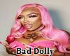 its bad dolly