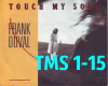 Touch My Soul  TMS 1-15